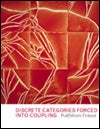 Kathleen Fraser’s "Discrete Categories Forced Into Coupling"