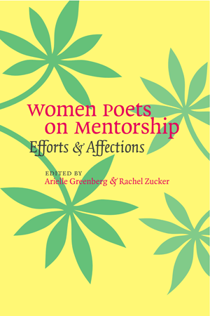 “Women Poets on Mentorship: Efforts & Affections” cover